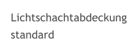 Lichtschachtabdeckung standard